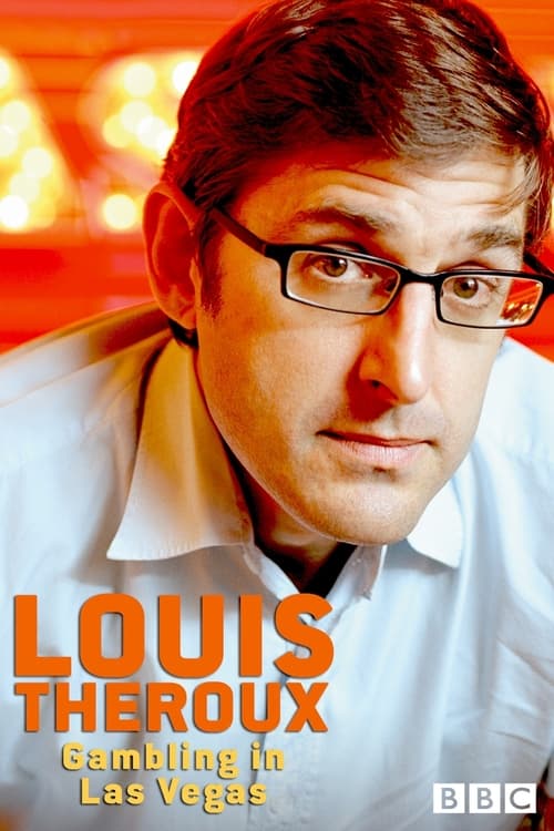 Louis Theroux: Gambling in Las Vegas