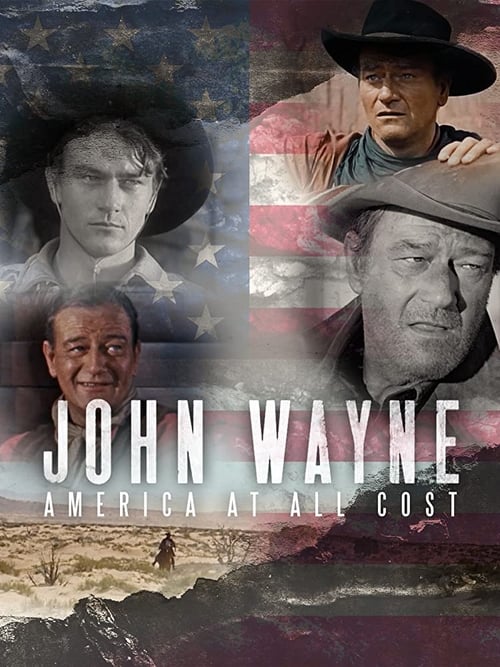 John Wayne - America at All Costs